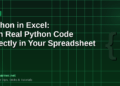 Python in Excel: Run Real Python Code Directly in Your Spreadsheet (2026 Guide)