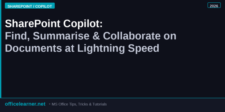 SharePoint Copilot: Find, Summarise, and Collaborate on Documents at Lightning Speed in 2026