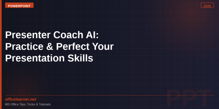 PowerPoint Presenter Coach in 2026: Use AI to Practice, Perfect, and Deliver Presentations That Actually Land