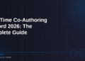 Real-Time Co-Authoring in Word 2026: The Complete Guide to Collaborative Document Editing Without the Chaos