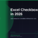 Excel Checkboxes in 2026: How to Add Interactive Checklists Without Any VBA