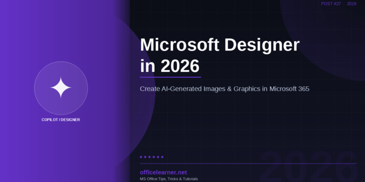 Microsoft Designer in 2026: Create AI-Generated Images and Graphics Inside Microsoft 365