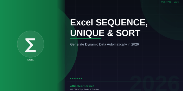 Excel SEQUENCE, UNIQUE & SORT: Generate Dynamic Data Automatically in 2026