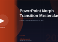 PowerPoint Morph Transition Masterclass: Create Cinematic Animations in 2026