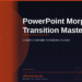 PowerPoint Morph Transition Masterclass: Create Cinematic Animations in 2026