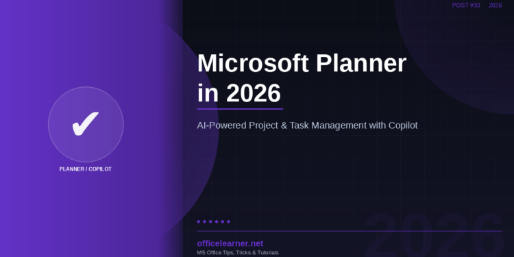Microsoft Planner in 2026: AI-Powered Project and Task Management with Copilot