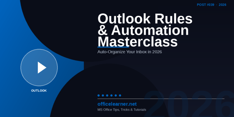 Outlook Rules & Automation: Auto-Organize Your Inbox Like a Pro in 2026