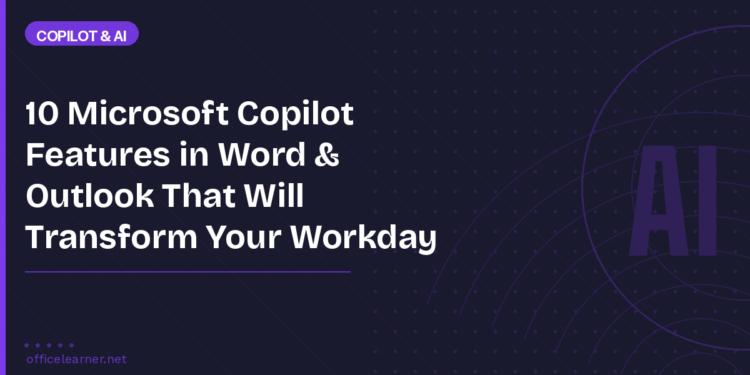 10 Microsoft Copilot Features in Word & Outlook That Will Transform Your Workday