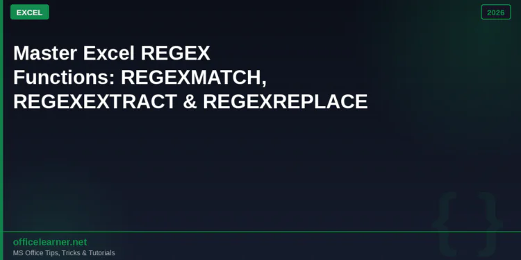 Master Excel's REGEX Functions: REGEXMATCH, REGEXEXTRACT & REGEXREPLACE in 2026