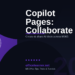 Microsoft Copilot Pages: Create and Share Collaborative AI Docs in 2026