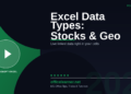 Excel Data Types: Use Real-Time Stocks, Geography, and Custom Linked Data in 2026
