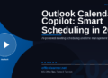 Outlook Calendar Copilot: Smart Meeting Scheduling and Time Management in 2026