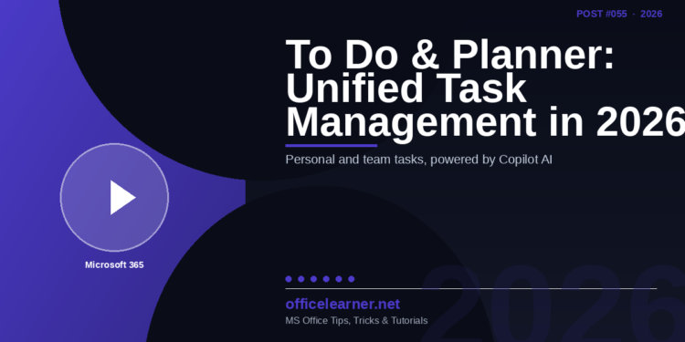 Microsoft To Do and Planner: Unified Task Management Across Microsoft 365 in 2026