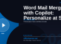 Word Mail Merge with Copilot: Personalize Mass Communications at Scale in 2026