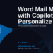 Word Mail Merge with Copilot: Personalize Mass Communications at Scale in 2026