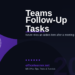 Teams Copilot Follow-Up Tasks: How to Never Miss an Action Item After a Meeting
