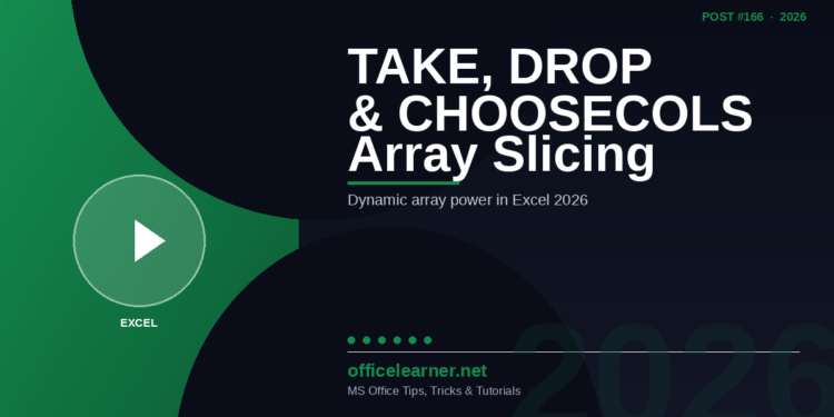 Excel TAKE, DROP & CHOOSECOLS: The Complete 2026 Guide to Dynamic Array Slicing