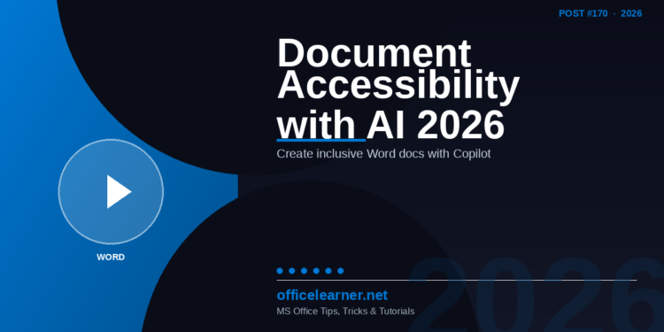 Word Document Accessibility in 2026: Use AI to Create Inclusive Documents That Everyone Can Read