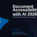 Word Document Accessibility in 2026: Use AI to Create Inclusive Documents That Everyone Can Read
