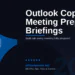 Outlook Copilot Meeting Prep in 2026: Auto-Generate Briefings Before Every Meeting