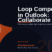 Loop Components in Outlook 2026: Collaborate on Live Content Without Leaving Your Inbox