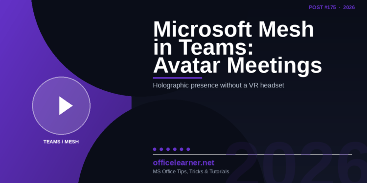 Microsoft Mesh in Teams 2026: The Complete Guide to Holographic Avatar Meetings and Spatial Collaboration