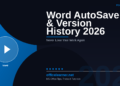 Word AutoSave and Version History in 2026: Never Lose Your Work Again