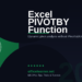 Excel PIVOTBY Function in 2026: The Ultimate Guide to Dynamic Pivot Analysis Without Pivot Tables