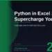 Python in Excel 2026: Supercharge Your Spreadsheets with Real Data Science