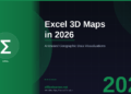 Excel 3D Maps in 2026: Create Animated Geographic Data Visualizations