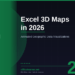 Excel 3D Maps in 2026: Create Animated Geographic Data Visualizations