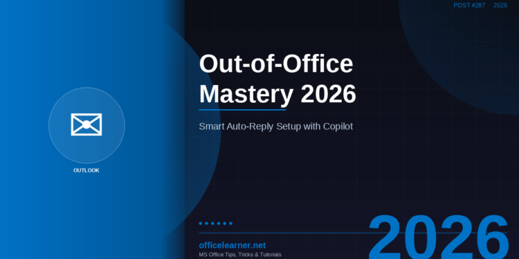 Outlook Out-of-Office Mastery in 2026: Smart Auto-Reply Setup with Copilot