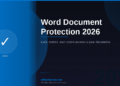 Word Document Protection in 2026: Lock, Restrict, and Control Access to Your Documents