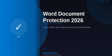 Word Document Protection in 2026: Lock, Restrict, and Control Access to Your Documents