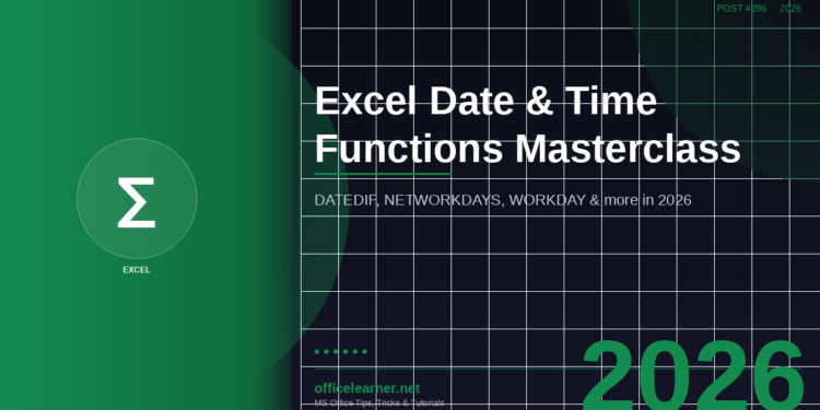 Excel Date & Time Functions Masterclass in 2026: DATEDIF, NETWORKDAYS, WORKDAY & More