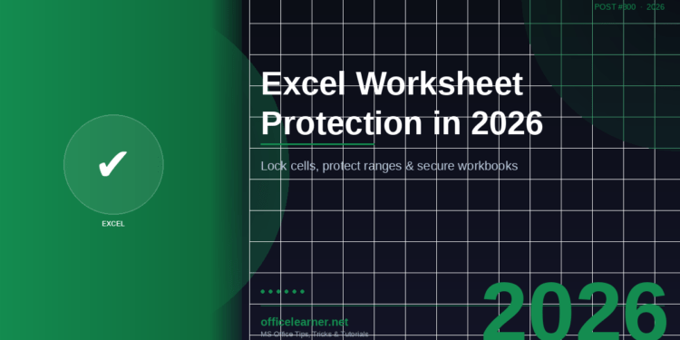 Excel Worksheet Protection in 2026: Lock Cells, Protect Ranges & Secure Your Workbooks