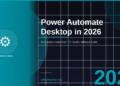 Power Automate Desktop in 2026: Automate Repetitive PC Tasks Without Writing Code