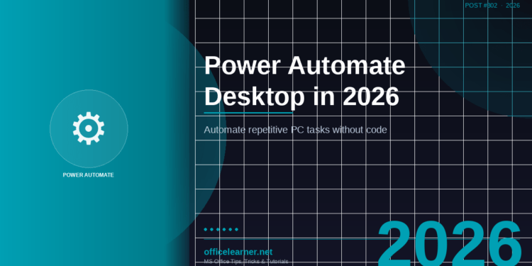 Power Automate Desktop in 2026: Automate Repetitive PC Tasks Without Writing Code