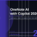 OneNote AI in 2026: Summarize, Search, and Organize Your Notes with Microsoft Copilot