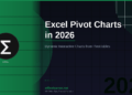 Excel Pivot Charts in 2026: Create Dynamic, Interactive Charts from Your PivotTables