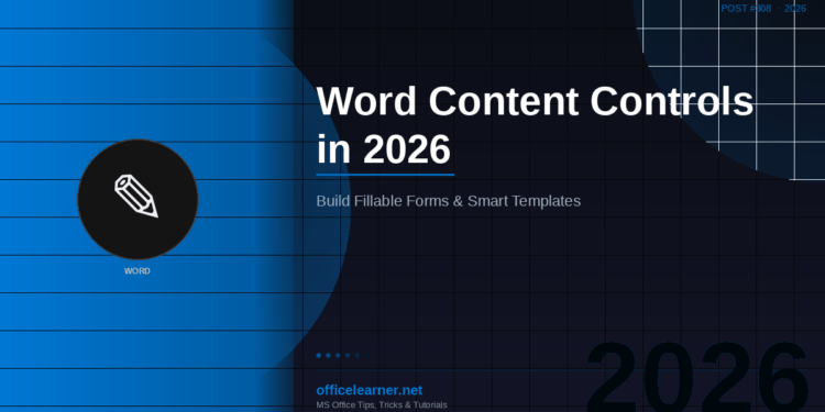 Word Content Controls in 2026: Build Fillable Forms and Smart Templates That Work