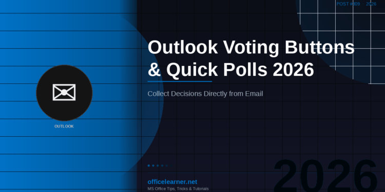 Outlook Voting Buttons and Quick Polls in 2026: Collect Team Decisions Directly from Email