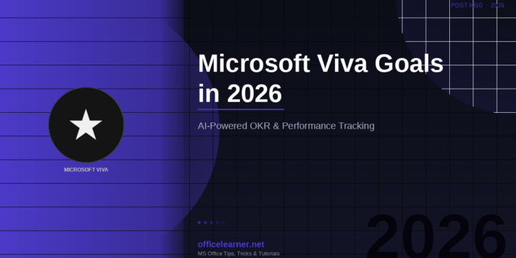 Microsoft Viva Goals in 2026: AI-Powered OKR Tracking and Performance Management