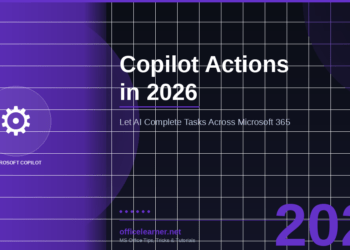 Microsoft Copilot Actions in 2026: Let AI Complete Tasks Across Your Microsoft 365 Apps with a Single Prompt