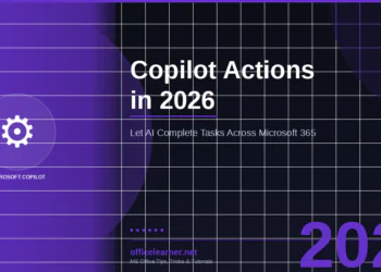 Microsoft Copilot Actions in 2026: Let AI Complete Tasks Across Your Microsoft 365 Apps with a Single Prompt