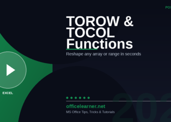 Excel TOROW and TOCOL in 2026: Reshape Any Array or Range in Seconds
