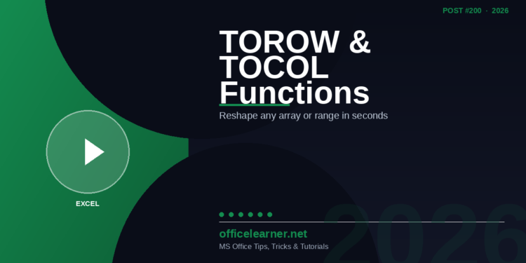 Excel TOROW and TOCOL in 2026: Reshape Any Array or Range in Seconds