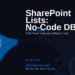 SharePoint Lists in 2026: Build Powerful No-Code Team Databases Without Any Code
