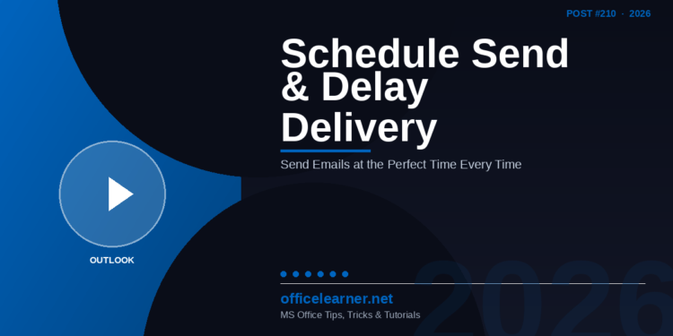 Outlook Schedule Send & Delay Delivery in 2026: Send Emails at the Perfect Time Every Time