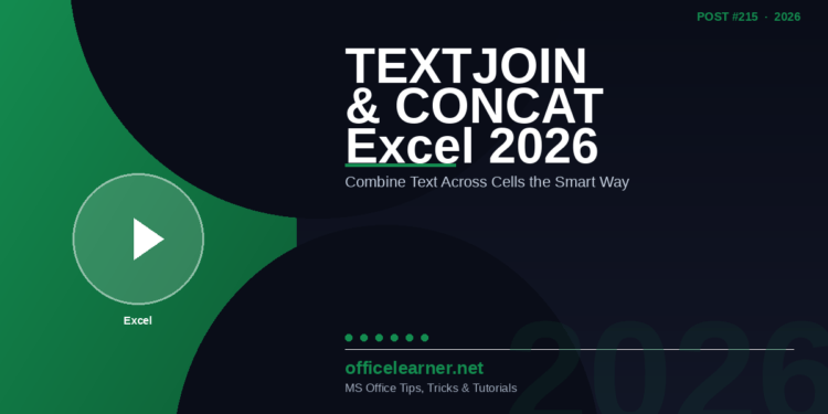Excel TEXTJOIN & CONCAT in 2026: Combine Text Across Cells and Ranges the Smart Way